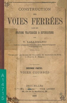 Construction des voies ferrées dans les stations, traverséees & bifurcations. 2e partie : Voies courbes
